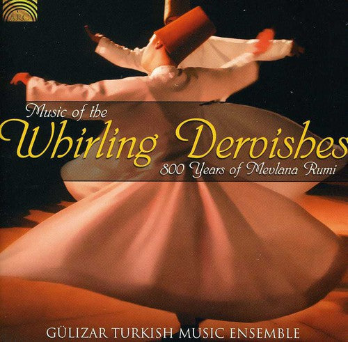 Gulizar Turkish Music Ensemble - Music of the Whirling Dervishes