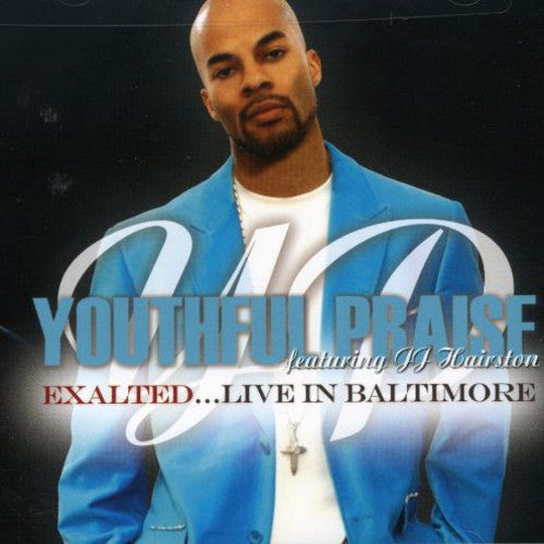 Youthful Praise - Exalted: Live in Baltimore