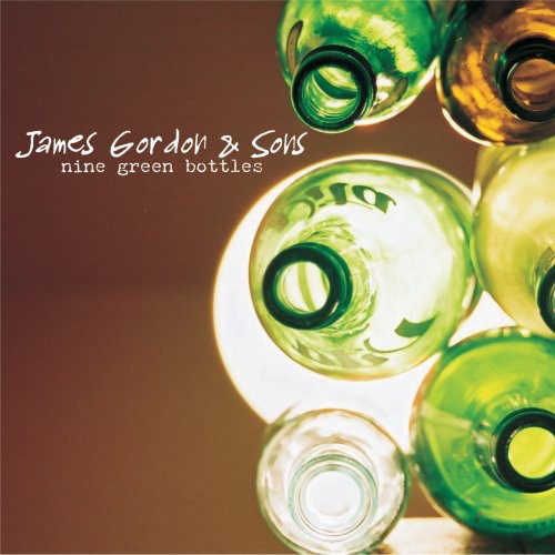 James Gordon - Nine Green Bottles