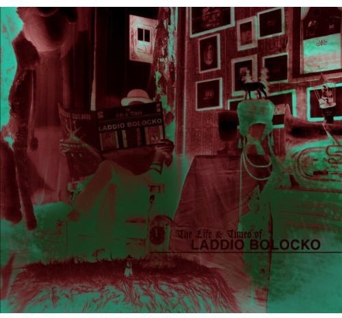 Laddio Bolocko - The Life and Times Of Laddio Bolocko