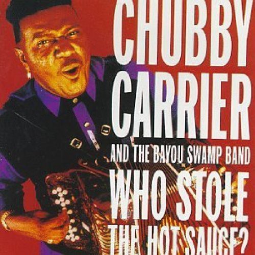 Chubby Carrier - Who Stole Hot Sauce