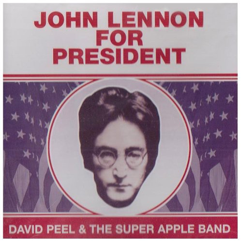 David Peel - John Lennon for President