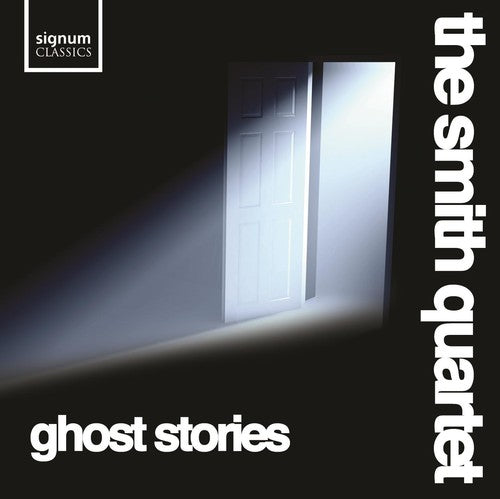 Smith Quartet - Ghost Stories