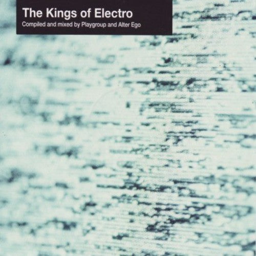 Alter Ego - The Kings Of Electro