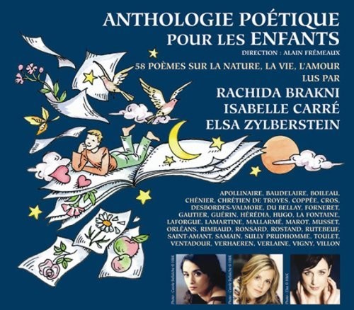 Isabelle Carre / Rachida Brakni / Elsa Zylberstein - Anthologie Poetique Pour Les Enfants: 58 P'omes Sur La Nature, La Vie,L'amour