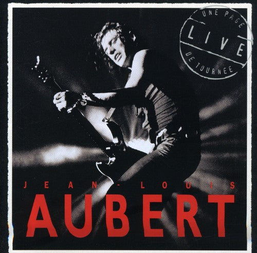 Jean Aubert Louis - Une Page de Tournee Live
