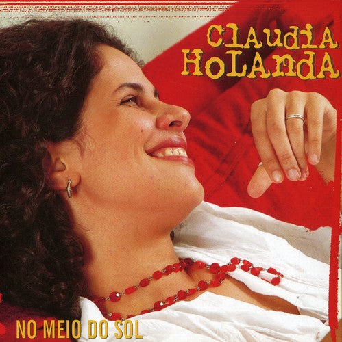 Claudia Holanda - No Meio Do Sol