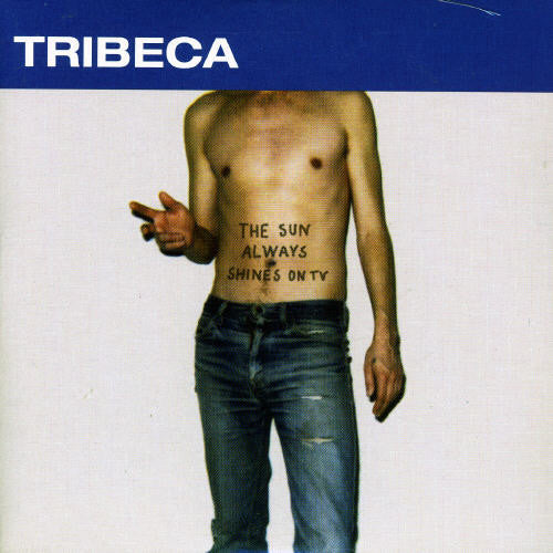 Tribeca - Sun Always Shines on TV