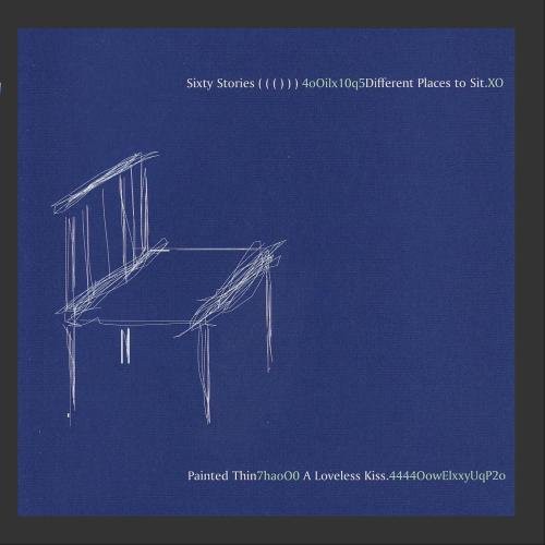 Sixty Stories/ Painted Thin - Different Places to Sit
