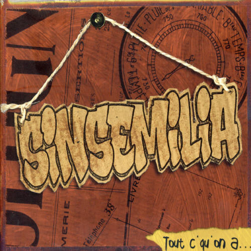 Sinsemilia - Tout C' Qu' on a