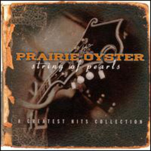 Praire Oyster - String of Pearls (Greatest Hits)