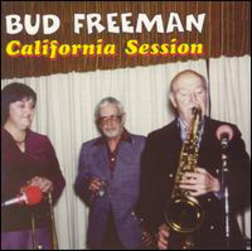 Bud Freeman - California Session