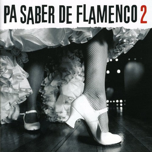Pa Saber De Flamenco 2/ Various - Vol. 2-Pa Saber de Flamenco