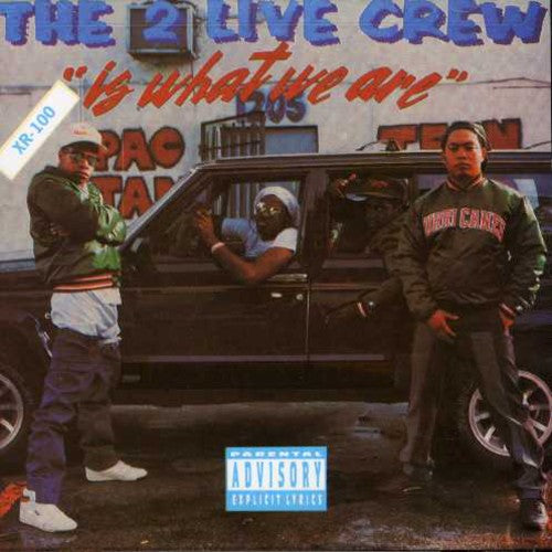 2 Live Crew - 2 Live Crew Is What We Are