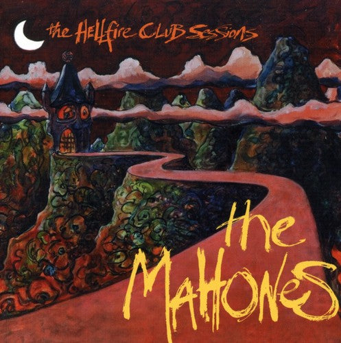 Mahones - The Hellfire Club Sessions