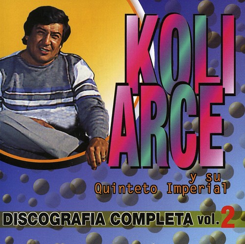 Koli Arce Su Quinteto Imperial - Discografia Completa 2