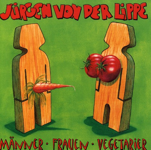Jurgen Lippe - Manner Frauen Vegetarier