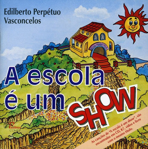 Edilberto Vasconcelos - Escola E Um Show