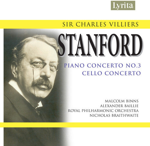 Stanford/ Baillie/ Binns/ Rpo/ Braithwaite - Unpublished Concertos