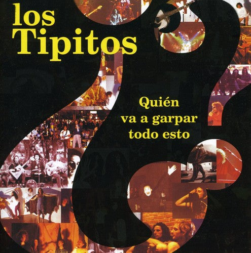 Tipitos Los - Quien Va a Garpar Todo Esto 1