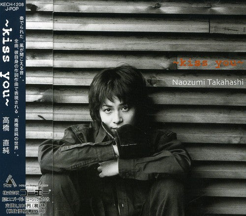 Naozumi Takahashi - Kiss You