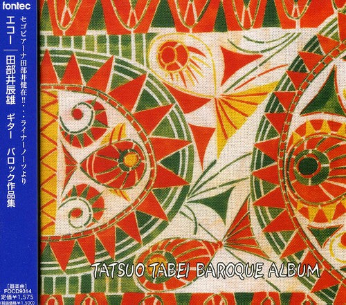 Tatsuo Tabei - Echo: Tabei Tatsuo Baroque Sakuhinshu