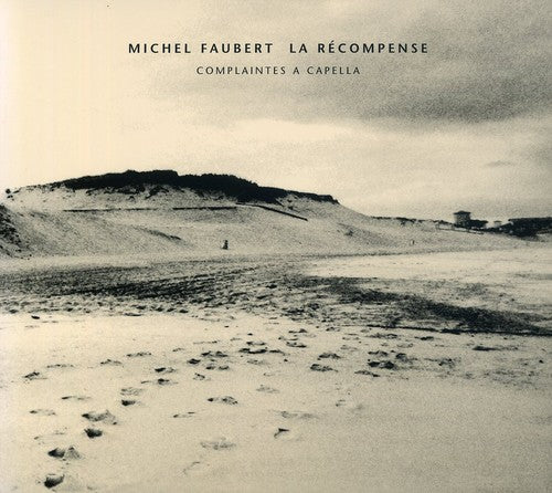 Michel Faubert - Recompense / Complaintes a Capel