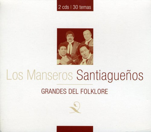 Manseros Santiaguenos - Grandes Del Folklore