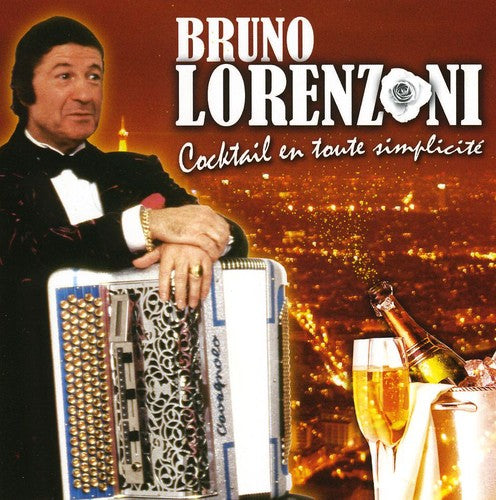 Bruno Lorenzoni - Cocktail en Toute Simplicite