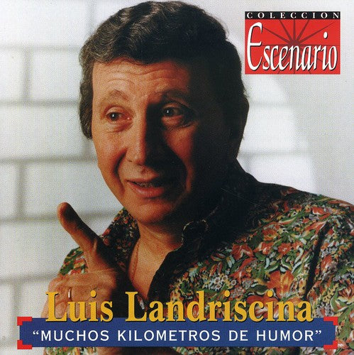 Luis Landriscina - Muchos Kilometros de Humor
