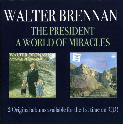 Walter Brennan - The President/A World Of Miracles