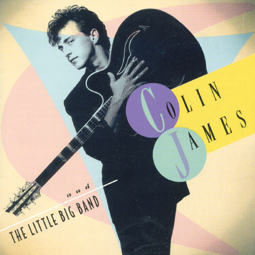 Colin James - Little Big Band