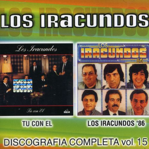 Iracundos - Discografia Completa, Vol. 15: Tu Con El/Los Iracundos 86
