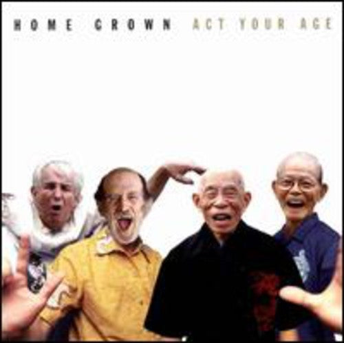 Home Grown - Act Your Age