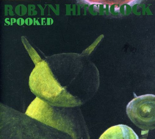 Robyn Hitchcock - Spooked
