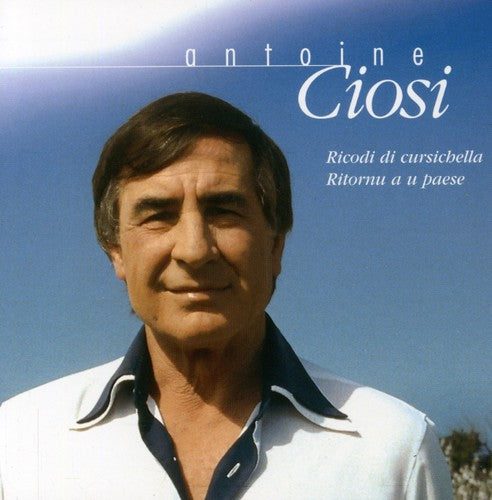 Antoine Ciosi - Chanson Francaise
