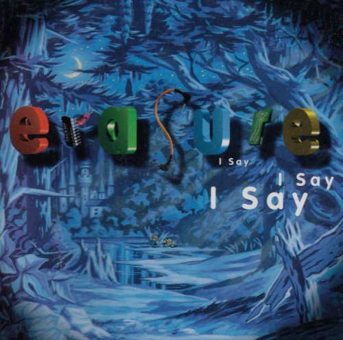 Erasure - I Say I Say I Say