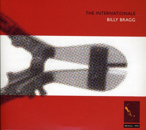 Billy Bragg - Internationale & Dubious