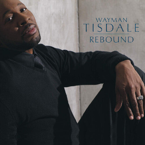 Wayman Tisdale - Rebound [Digipak] [Deluxe Edition]