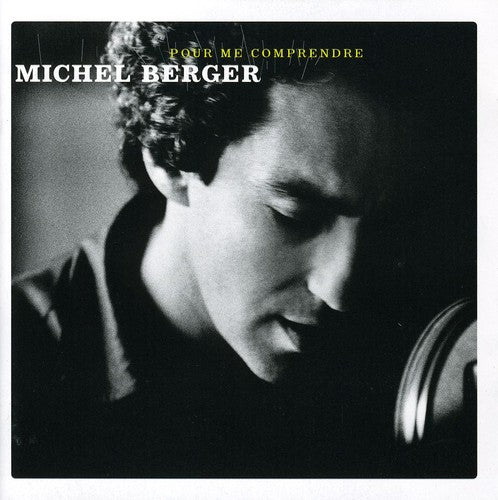 Michel Berger - Pour Me Comprendre