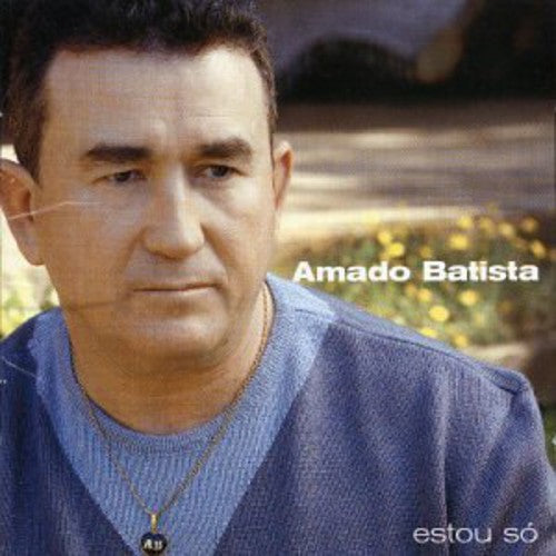 Amado Batista - Estou So