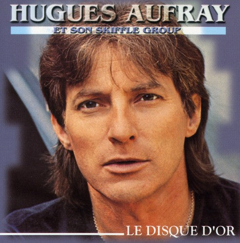 Hugues Aufray - Le Disque D'or
