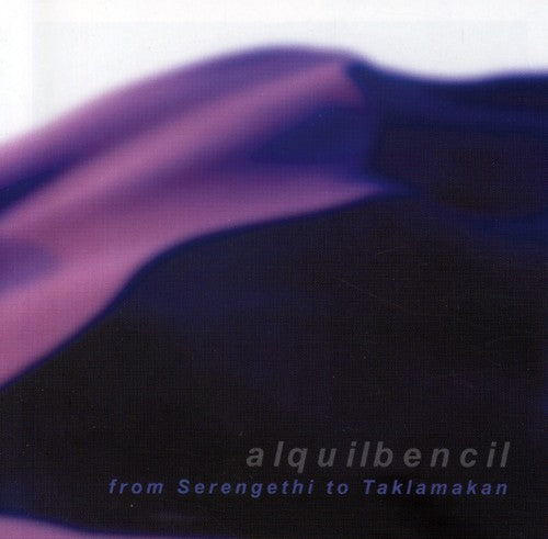 Alquilbencil - From Serengethi to Taklamakan