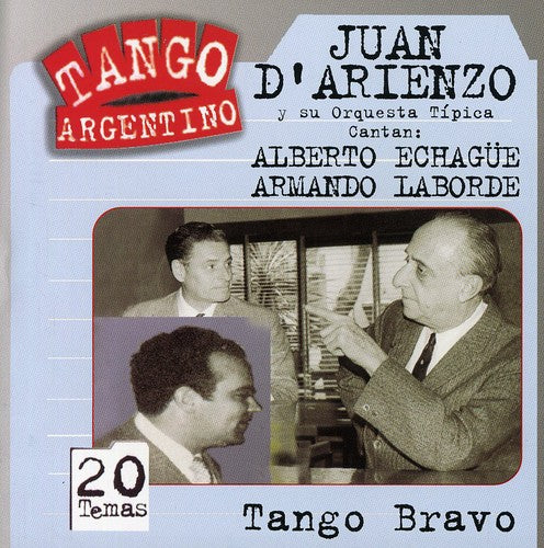 Juan D'Arienzo / Alberto Echague / Armando Laborde - Tango Bravo