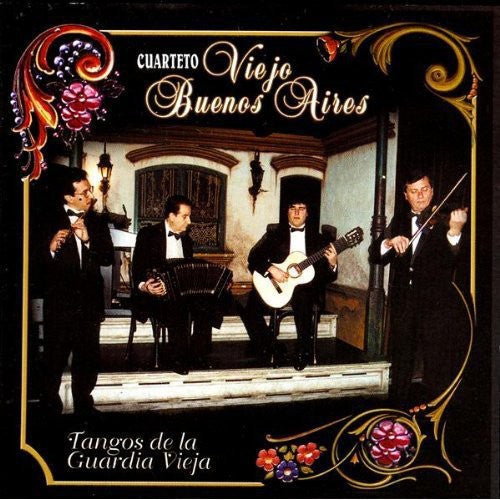 Cuarteto Viejo Buenos Aires - Tangos de la Guardia Vieja