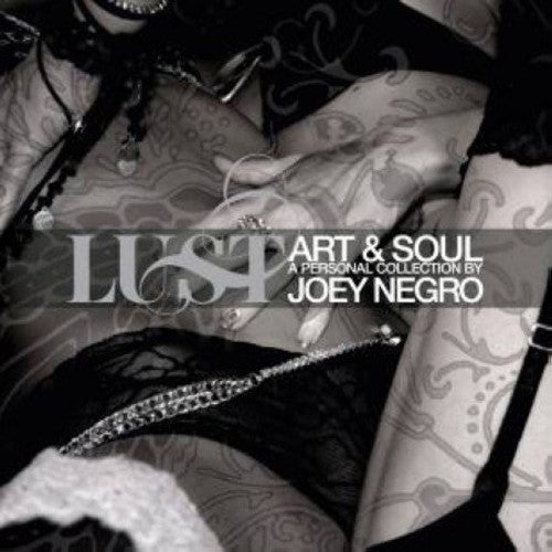 Various Artists - Lust: A Personal Collection By Joey Negro