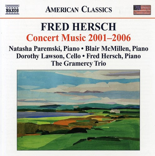 Hersch/ Paremski/ McMillen/ Gramercy Trio - Concert Music 2001-2006