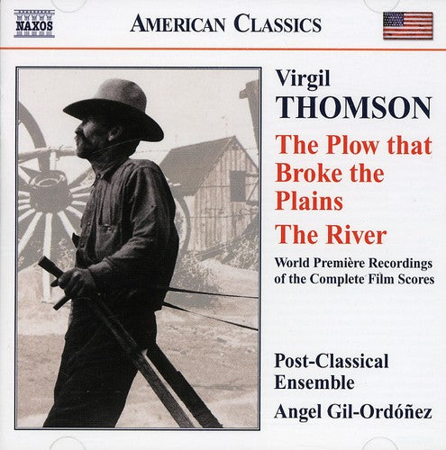 Thomson/ Post Classical Ensemble/ Gil-Ordonez - Plow That Broke the Plains / River
