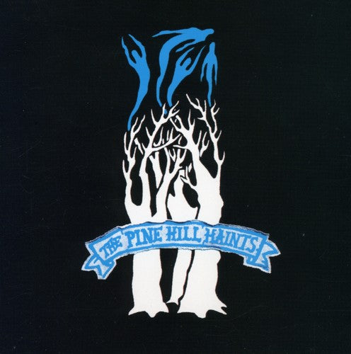 Pine Hill Haints - Ghost Dance