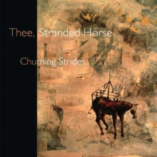 Stranded Thee Horse - Churning Strides